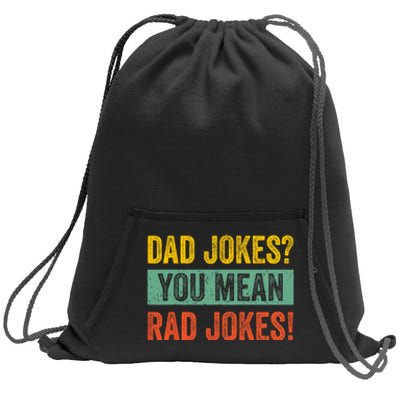 Dad Jokes You Mean Rad Jokes Fathers Day Vintage Sweatshirt Cinch Pack Bag