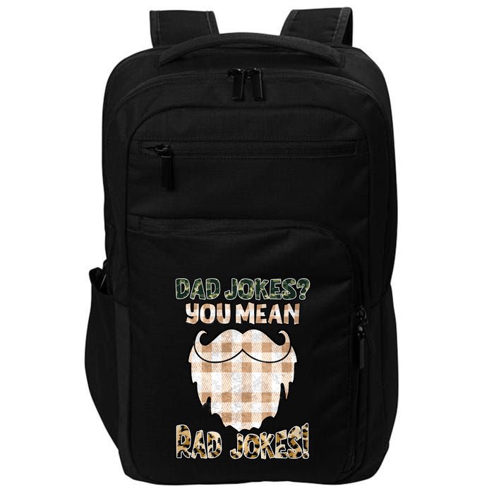 Dad Jokes You Mean Rad Joker Camo Father's Day Gift For Dad Impact Tech Backpack