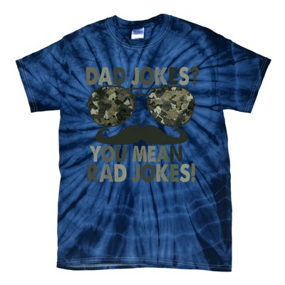 Dad Jokes You Mean Rad Jokes Funny Father Day Tie-Dye T-Shirt