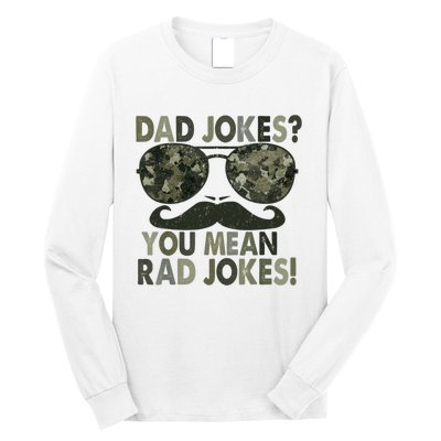 Dad Jokes You Mean Rad Jokes Funny Father Day Long Sleeve Shirt