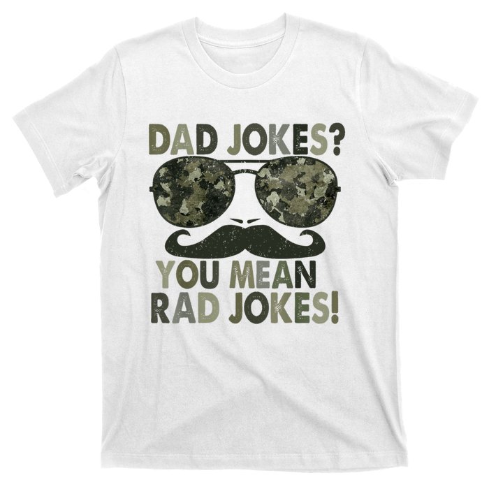 Dad Jokes You Mean Rad Jokes Funny Father Day T-Shirt