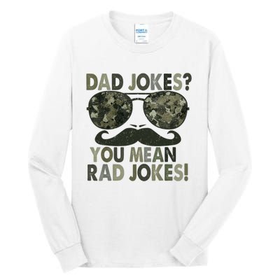 Dad Jokes You Mean Rad Jokes Funny Father Day Tall Long Sleeve T-Shirt