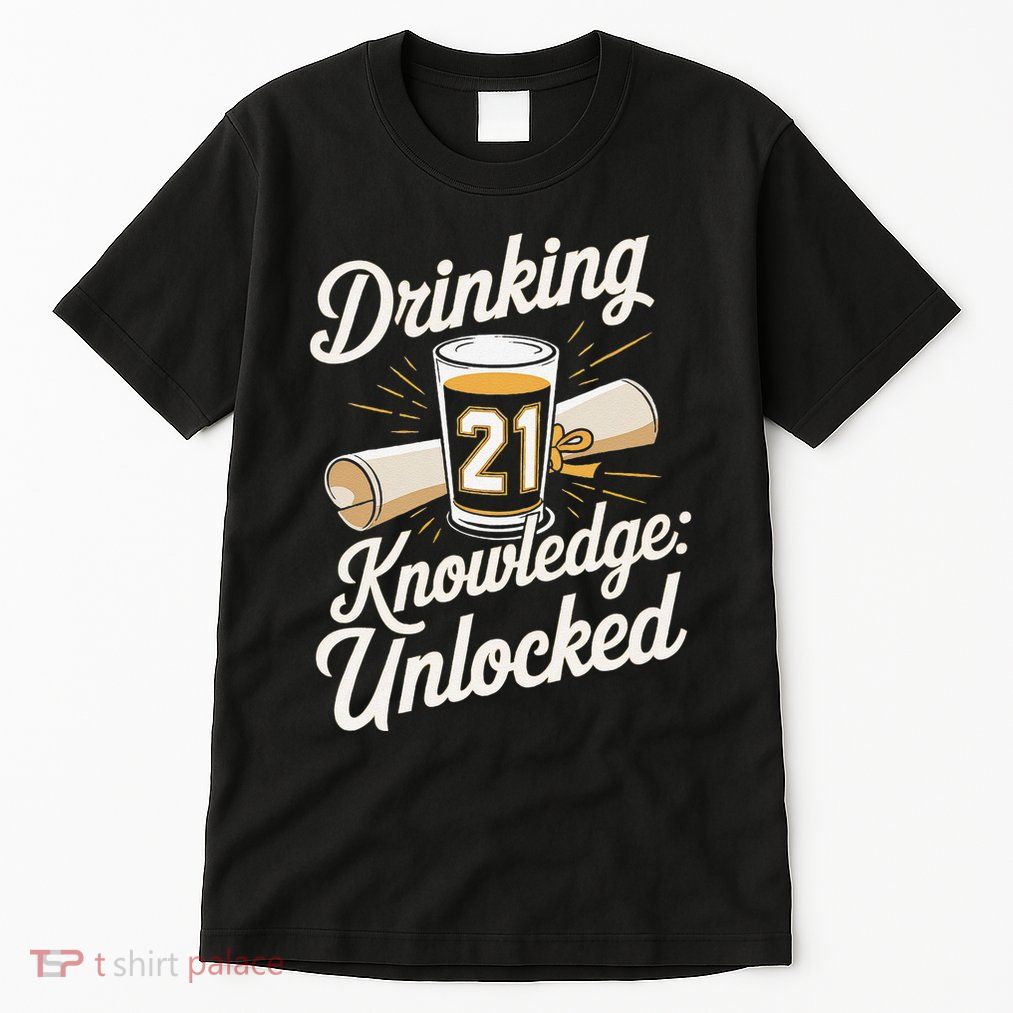 Drinking Knowledge 21 Unlocked Cheers Tall T-Shirt