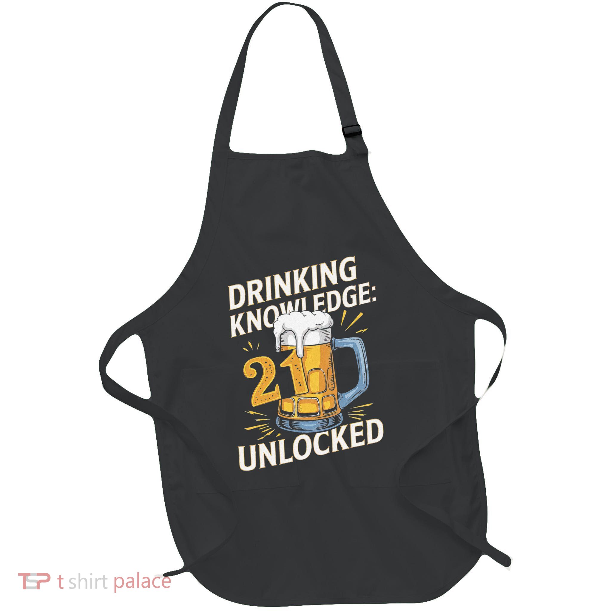 Drinking Knowledge 21 Unlocked Cheers Full-Length Apron With Pockets