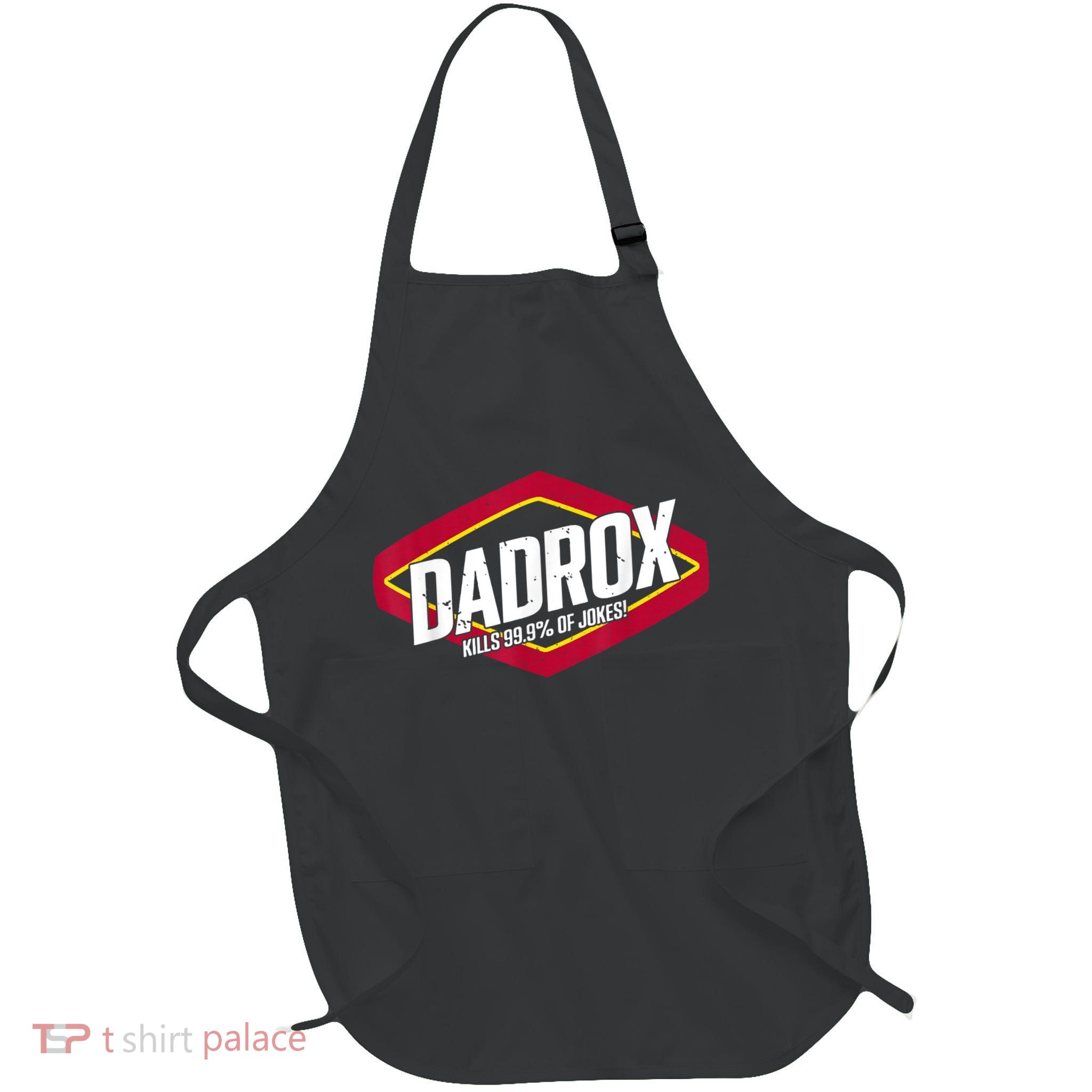 Dadrox Kills 99.9 Percent Of Jokes Apron