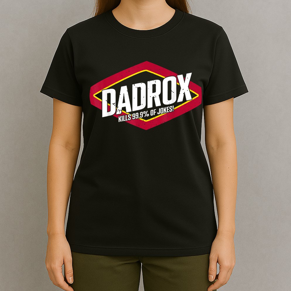 Dadrox Kills 99.9 Percent Of Jokes T-Shirt