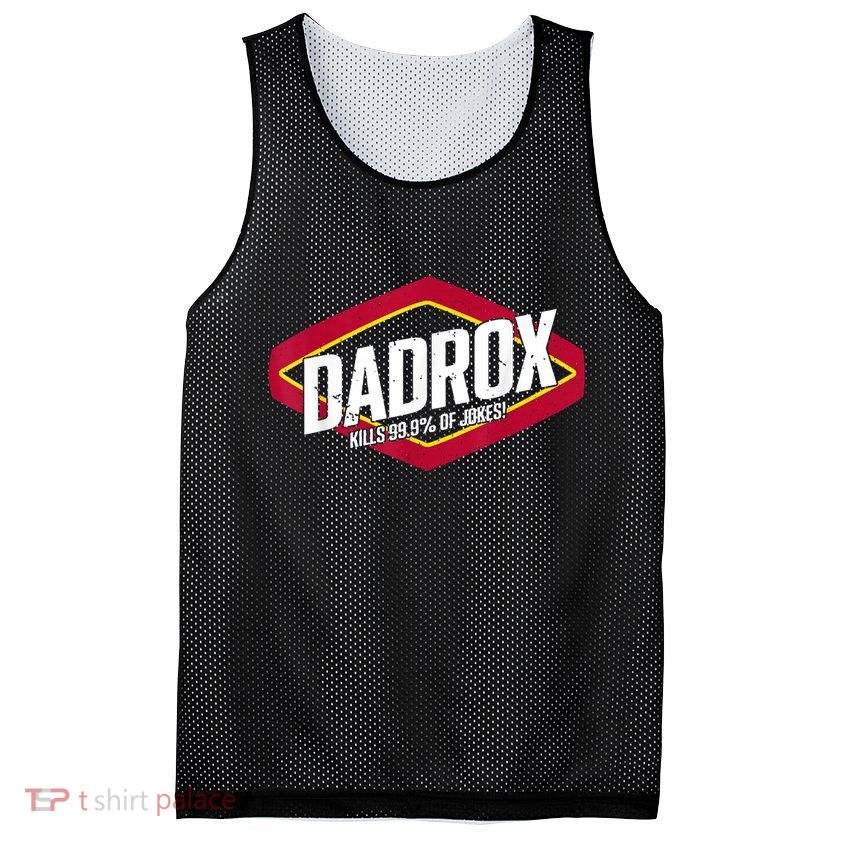 Dadrox Kills 99.9 Percent Of Jokes Mesh Reversible Basketball Jersey Tank