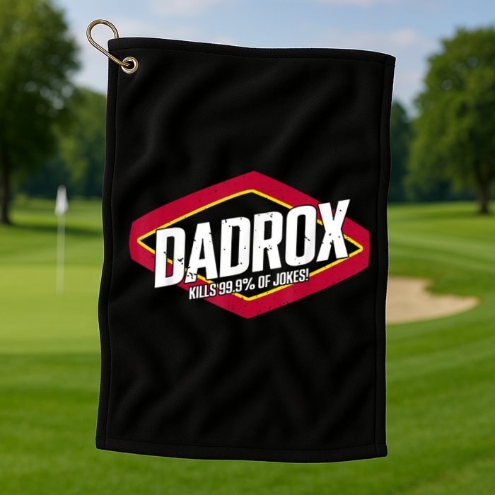 Dadrox Kills 99.9 Percent Of Jokes Golf Towel