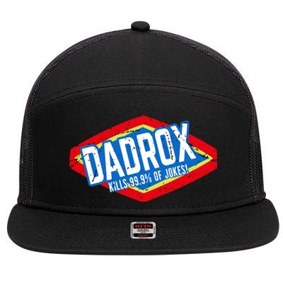 Dadrox Kills 99.9 Percent Of Jokes Funny Fathers Day Gift 7 Panel Mesh Trucker Snapback Hat