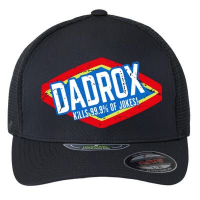 Dadrox Kills 99.9 Percent Of Jokes Funny Fathers Day Gift Flexfit Unipanel Trucker Cap