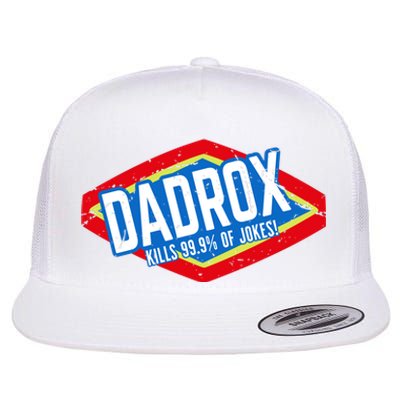 Dadrox Kills 99.9 Percent Of Jokes Funny Fathers Day Gift Flat Bill Trucker Hat