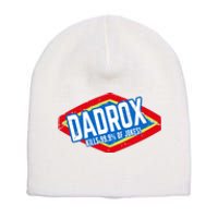 Dadrox Kills 99.9 Percent Of Jokes Funny Fathers Day Gift Short Acrylic Beanie