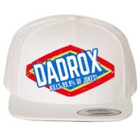 Dadrox Kills 99.9 Percent Of Jokes Funny Fathers Day Gift Wool Snapback Cap