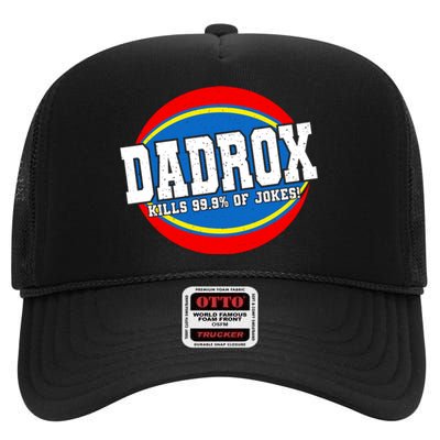 Dadrox Kills 99.9 Percent Of Jokes Funny Fathers Day Gift High Crown Mesh Back Trucker Hat