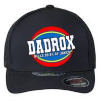 Dadrox Kills 99.9 Percent Of Jokes Funny Fathers Day Gift Flexfit Unipanel Trucker Cap