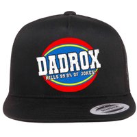 Dadrox Kills 99.9 Percent Of Jokes Funny Fathers Day Gift Flat Bill Trucker Hat