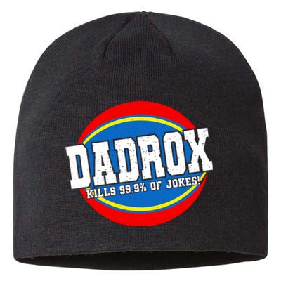 Dadrox Kills 99.9 Percent Of Jokes Funny Fathers Day Gift Sustainable Beanie