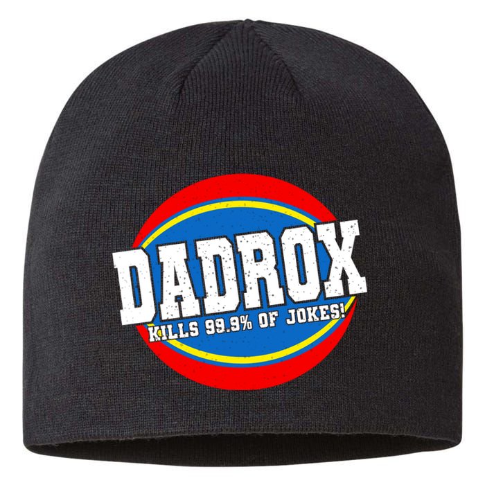 Dadrox Kills 99.9 Percent Of Jokes Funny Fathers Day Gift Sustainable Beanie