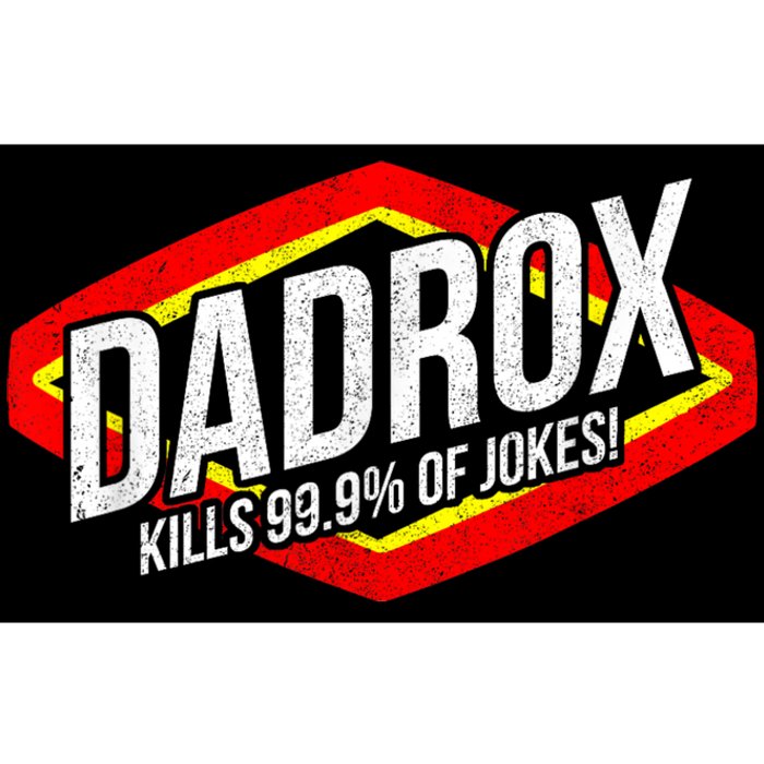 Dadrox Kills 99.9 Percent Of Jokes Funny Fathers Day Gift Bumper Sticker