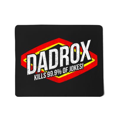 Dadrox Kills 99.9 Percent Of Jokes Funny Fathers Day Gift Mousepad