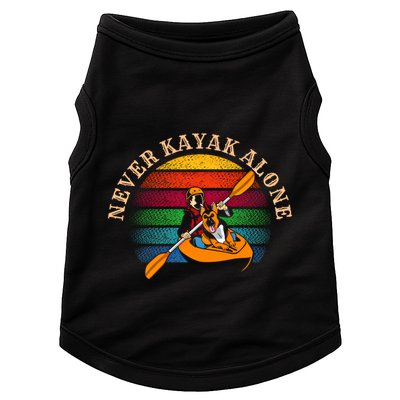 Dog Kayaking And Never Kayak Alone For Dog And Kayak Lover Gift Doggie Tank