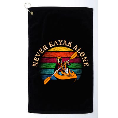 Dog Kayaking And Never Kayak Alone For Dog And Kayak Lover Gift Golf Towel