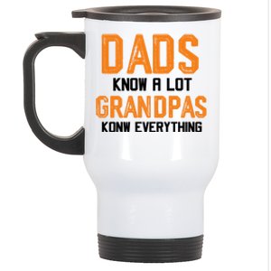 Dads Know A Lot Grandpas Know Everything Dad Cool Gift Stainless Steel Travel Mug