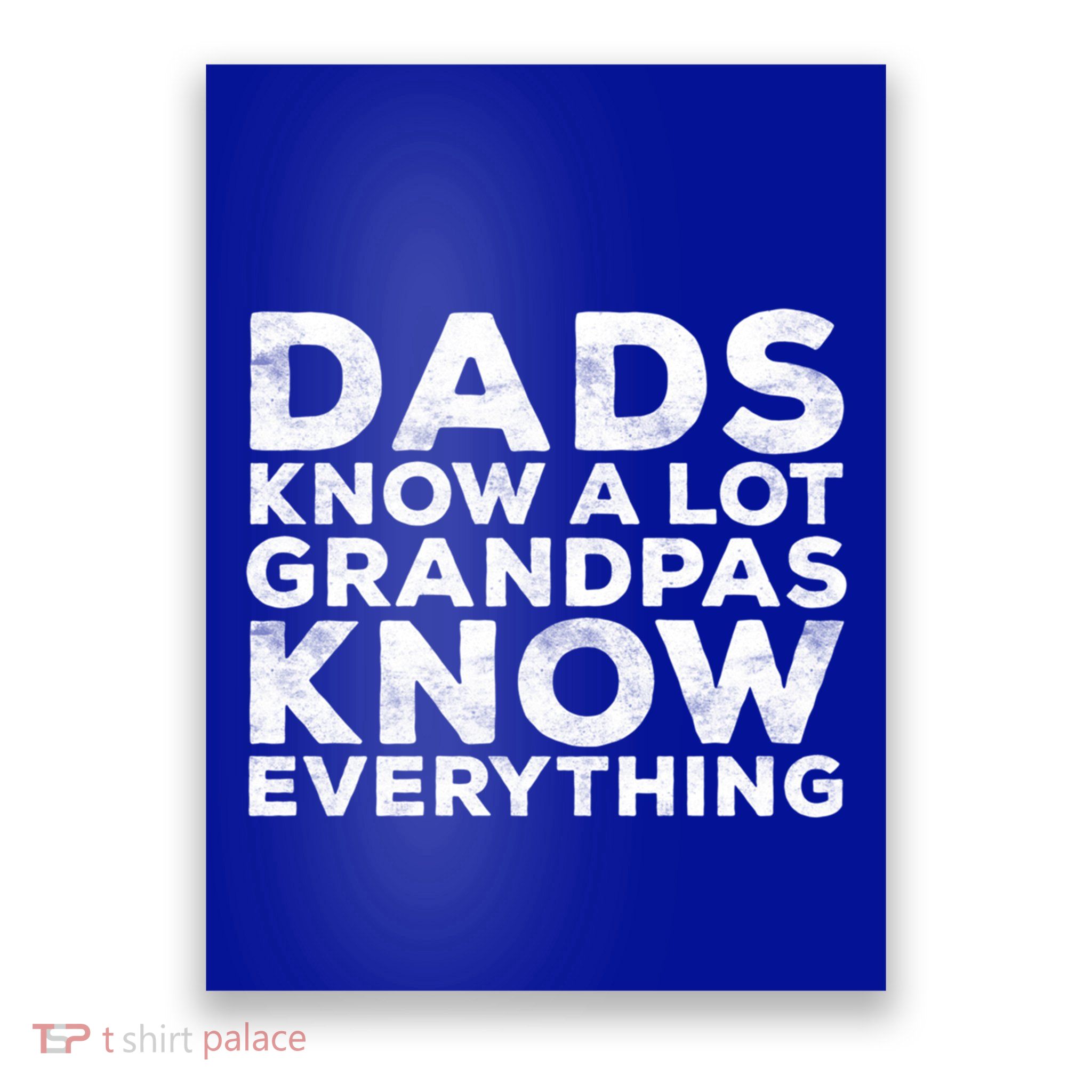 Dads Know A Lot Grandpas Know Everything Gift Fathers Day Gift Poster