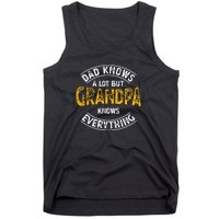 Dad Knows A Lot But Grandpa Knows Everything Funny Granddad Tank Top