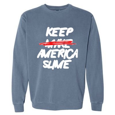 Definition Keep America Slime Again Garment-Dyed Sweatshirt