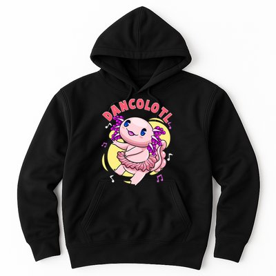 Dancolotl Kawaii Axolotl Dancing Axolotl Lover Ballet Dancer Hoodie