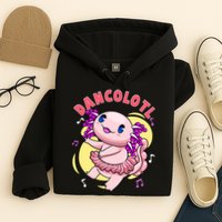 Dancolotl Kawaii Axolotl Dancing Axolotl Lover Ballet Dancer Hoodie