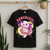 Dancolotl Kawaii Axolotl Dancing Axolotl Lover Ballet Dancer T-Shirt
