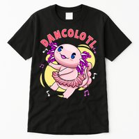 Dancolotl Kawaii Axolotl Dancing Axolotl Lover Ballet Dancer Tall T-Shirt