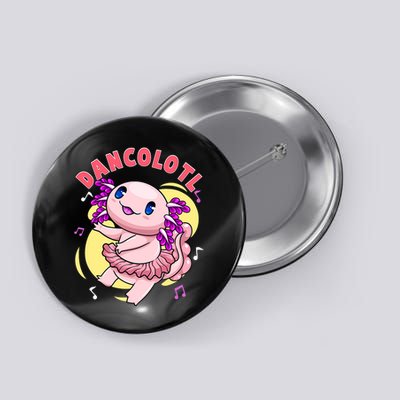 Dancolotl Kawaii Axolotl Dancing Axolotl Lover Ballet Dancer Button