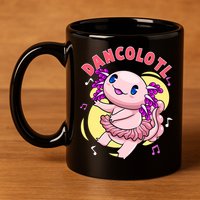 Dancolotl Kawaii Axolotl Dancing Axolotl Lover Ballet Dancer 11oz C Handle Ceramic Mug