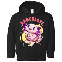 Dancolotl Kawaii Axolotl Dancing Axolotl Lover Ballet Dancer Toddler Hoodie