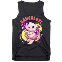 Dancolotl Kawaii Axolotl Dancing Axolotl Lover Ballet Dancer Tank Top