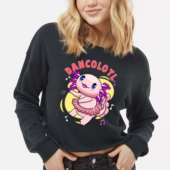 Dancolotl Kawaii Axolotl Dancing Axolotl Lover Ballet Dancer Cropped Pullover Crew