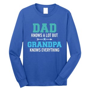 Dad Knows A Lot But Grandpa Knows Everything Gift Long Sleeve Shirt