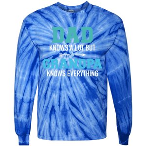 Dad Knows A Lot But Grandpa Knows Everything Gift Tie-Dye Long Sleeve Shirt