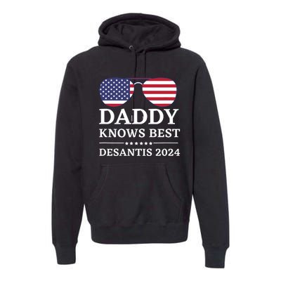 Daddy Knows Best Desantis 2024 Daddy24 Desantis Premium Hoodie