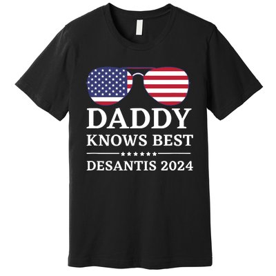 Daddy Knows Best Desantis 2024 Daddy24 Desantis Premium T-Shirt