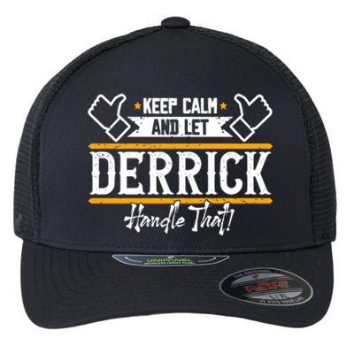 Derrick Keep Calm And Let Derrick Handle That Gift Flexfit Unipanel Trucker Cap