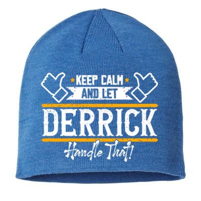 Derrick Keep Calm And Let Derrick Handle That Gift Sustainable Beanie