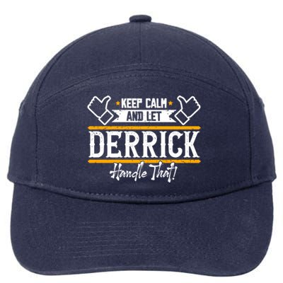 Derrick Keep Calm And Let Derrick Handle That Gift 7-Panel Snapback Hat