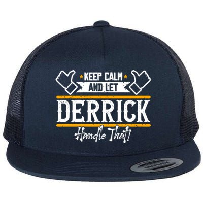 Derrick Keep Calm And Let Derrick Handle That Gift Flat Bill Trucker Hat