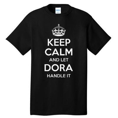 Dora Keep Calm Personalized Name Funny Birthday Gift Idea Tall T-Shirt