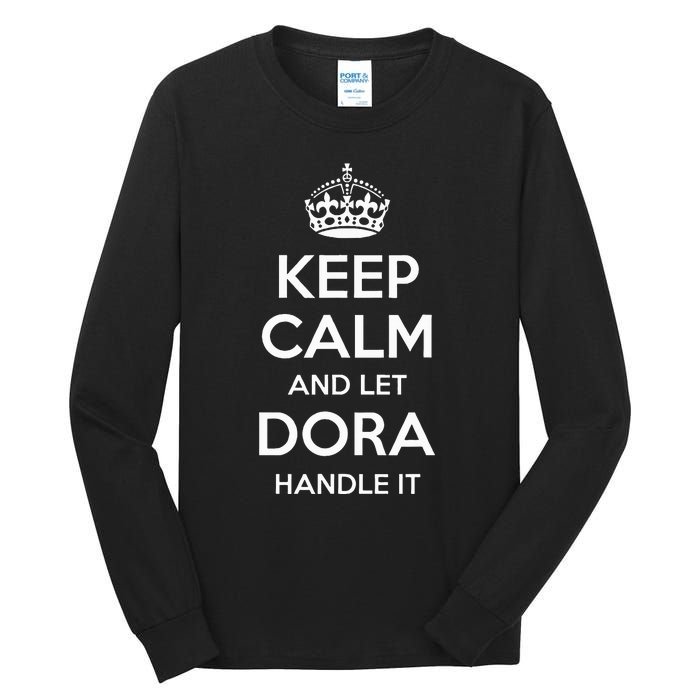 Dora Keep Calm Personalized Name Funny Birthday Gift Idea Tall Long Sleeve T-Shirt