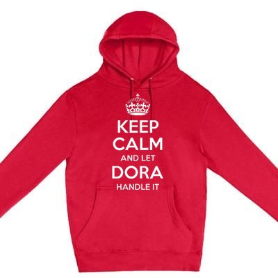 Dora Keep Calm Personalized Name Funny Birthday Gift Idea Premium Pullover Hoodie